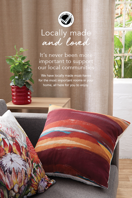We love local ly made homeware. We are without a doubt Proudly South African