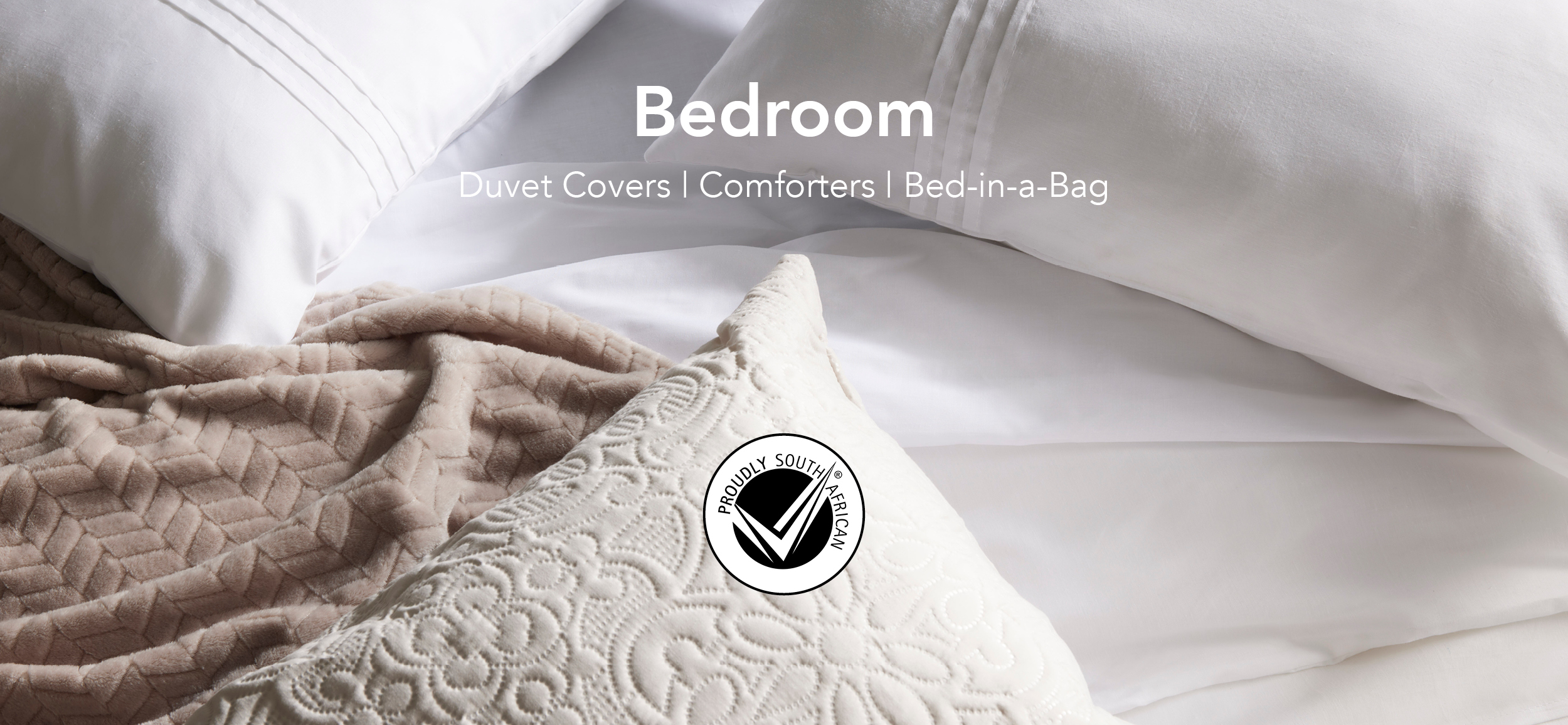 Locally made duvets, comforters and sheeting.