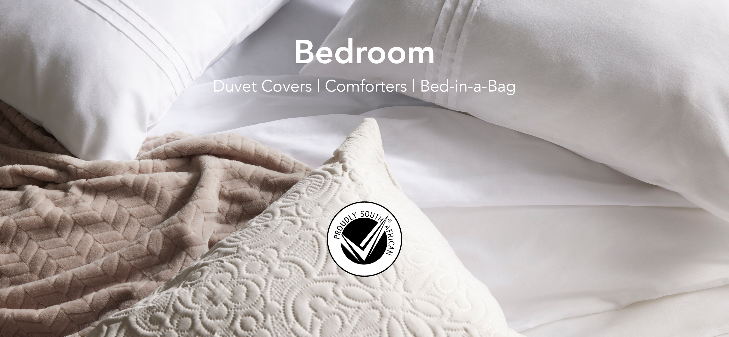 Proudly South African Bedroom Locally made duvets, comforters and sheeting.